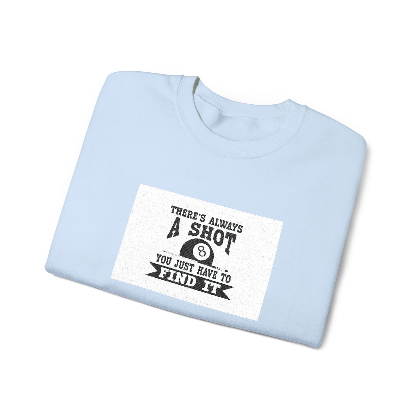 Crewneck Sweatshirt - "There's Always A Shot Worth Trying" Retro Camera Graphic