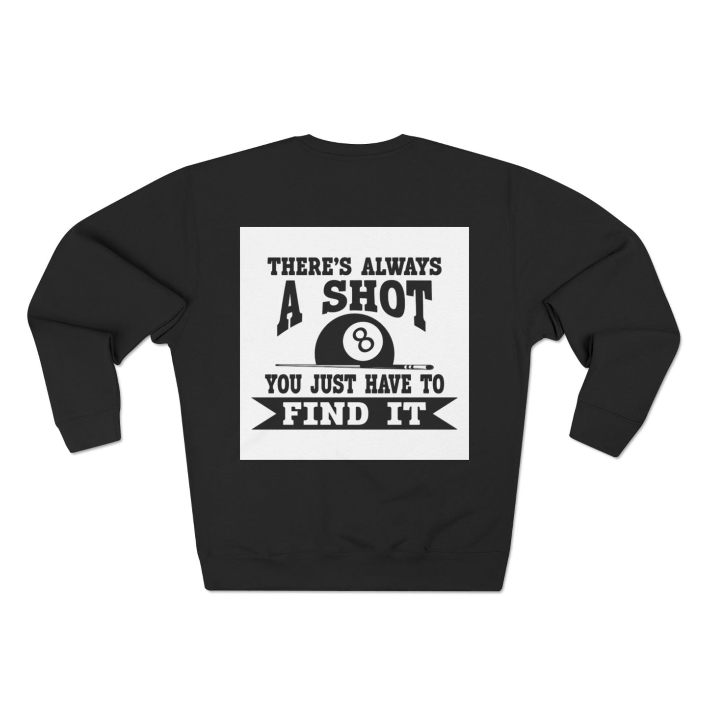 Pool Lover Crewneck Sweatshirt – "There's Always a Shot, You Just Have to Find It"