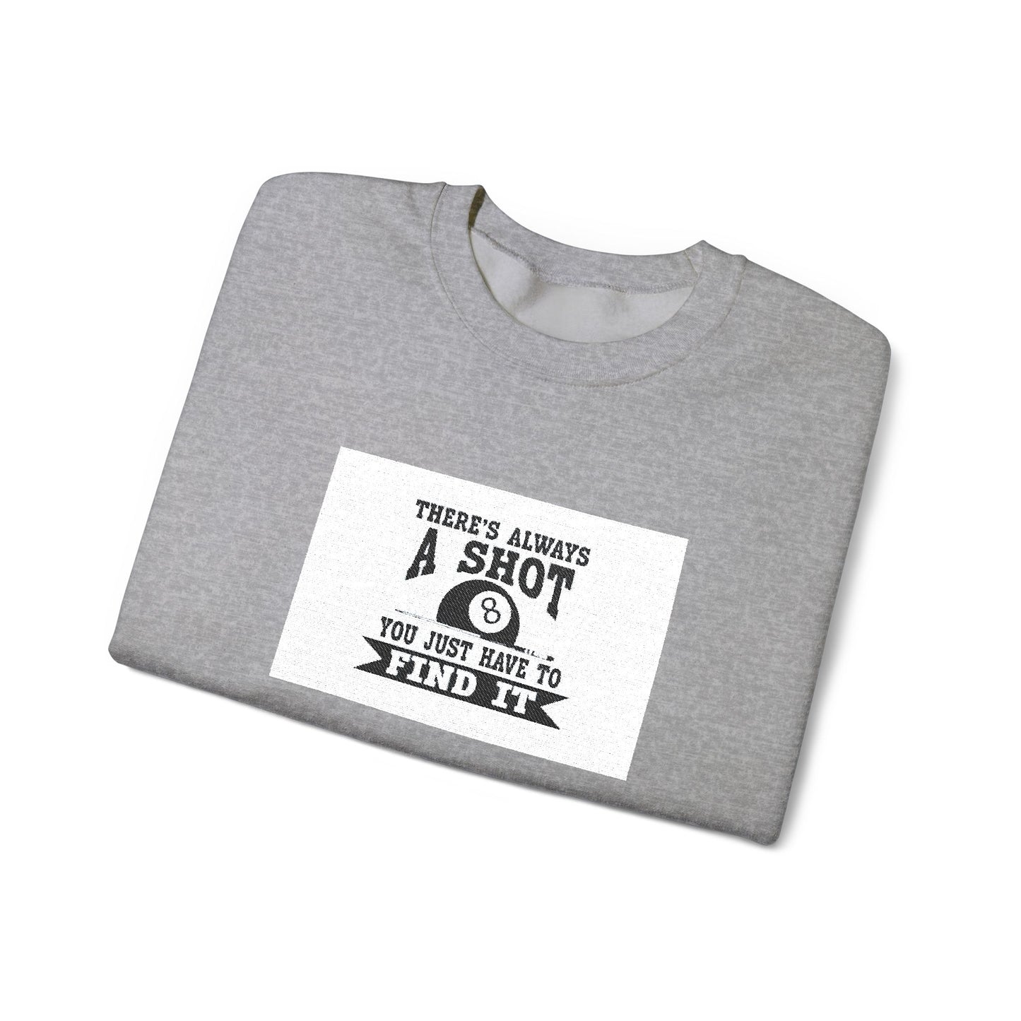 Crewneck Sweatshirt - "There's Always A Shot Worth Trying" Retro Camera Graphic