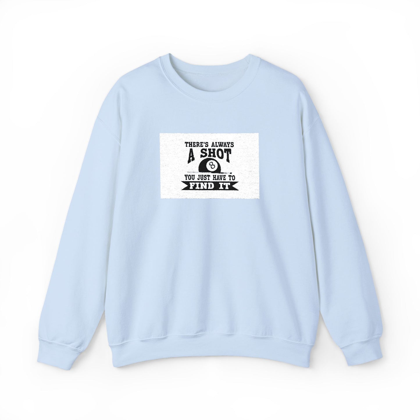 Crewneck Sweatshirt - "There's Always A Shot Worth Trying" Retro Camera Graphic