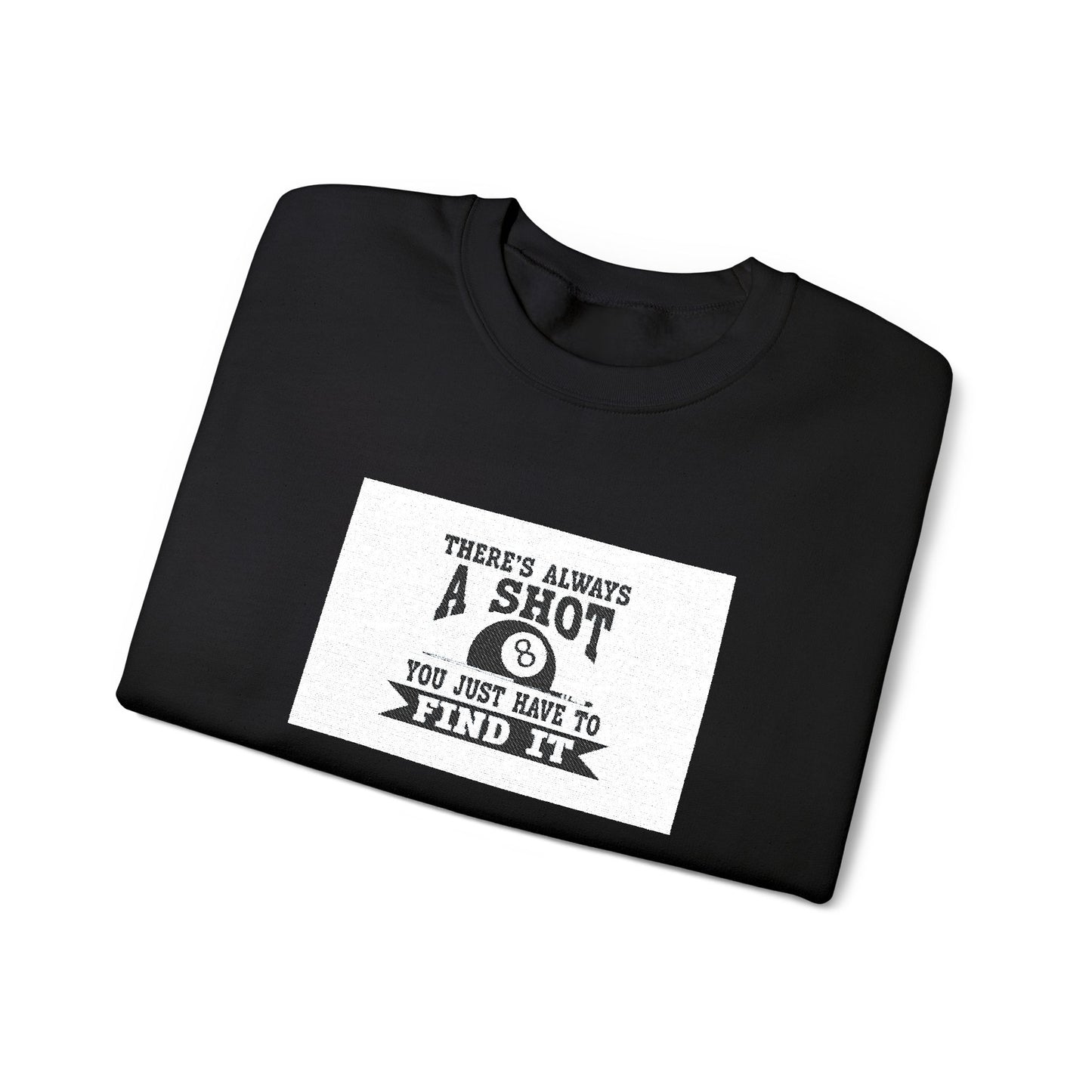 Crewneck Sweatshirt - "There's Always A Shot Worth Trying" Retro Camera Graphic
